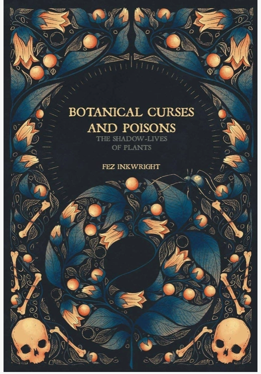 Botanical Curses and Poisons: the Shadow-Lives of Plants